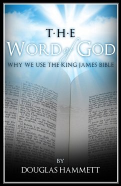 Word of God: Why We Use the King James Bible (eBook, ePUB) - Hammett, Douglas