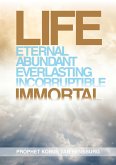 Life Eternal Abundant Everlasting Incorruptible (eBook, ePUB)