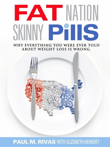 Fat Nation Skinny Pills (eBook, ePUB) Fat Nation Skinny Pills (eBook, ePUB)