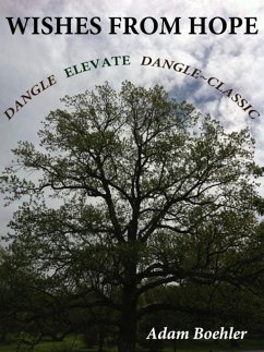 Wishes From Hope Dangle / Elevate / Dangle ~ Classic (eBook, ePUB) - Boehler, Adam