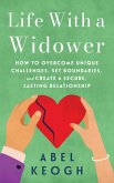 Life with a Widower: Overcoming Unique Challenges and Creating a Fulfilling Relationship (eBook, ePUB)