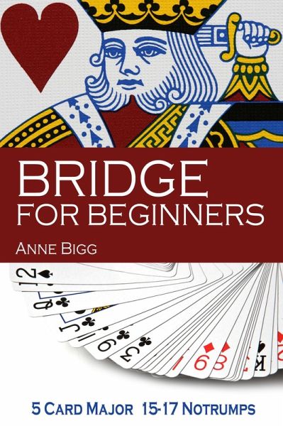 Bridge For Beginners (eBook, ePUB) Bridge For Beginners (eBook, ePUB)