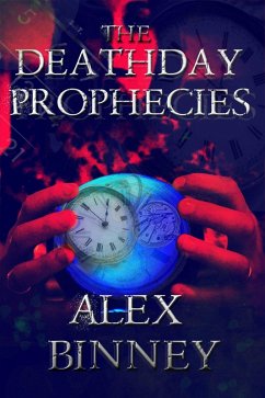 Deathday Prophecies (eBook, ePUB) - Binney, Alex