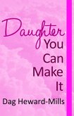 Daughter You Can Make It (eBook, ePUB)