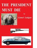 President Must Die (eBook, ePUB) President Must Die (eBook, ePUB)