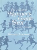 Complete Runner's Guide To Sex (eBook, ePUB)
