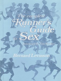 Complete Runner's Guide To Sex (eBook, ePUB) - Levinson, Bernard