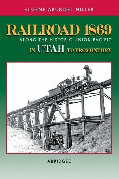 Cover Railroad 1869 Along the Historic Union Pacific in Utah to Promontory (eBook, ePUB)