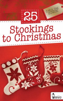 25 Stockings to Christmas (eBook, ePUB) - Bindon, Caroline