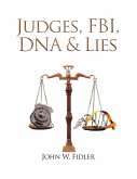 Judges, Fbi, Dna & Lies Vol. 1 (eBook, ePUB)