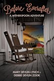 Before Everafter: A Witherspoon Adventure (Book Three of the Witherspoon Healers (eBook, ePUB) Before Everafter: A Witherspoon Adventure (Book Three of the Witherspoon Healers (eBook, ePUB)