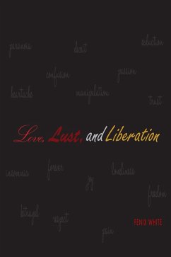 Love, Lust, and Liberation (eBook, ePUB) - White, Fenix
