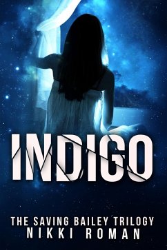 Indigo: The Saving Bailey Trilogy #2 (eBook, ePUB) - Roman, Nikki