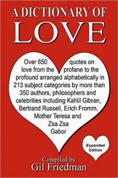 Cover Dictionary of Love: Over 650 quotes on love from the profane to the profound arranged alphabetically (eBook, ePUB)