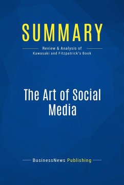 Summary: The Art of Social Media (eBook, ePUB) - Businessnews Publishing
