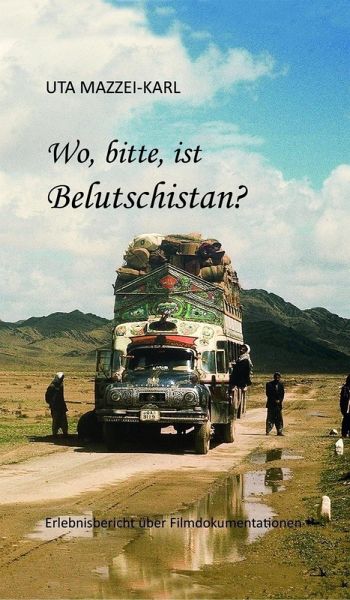Wo, bitte, ist Belutschistan (eBook, ePUB) Wo, bitte, ist Belutschistan (eBook, ePUB)