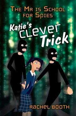 Cover Mr Is School for Spies: Katie's Clever Trick (eBook, ePUB)