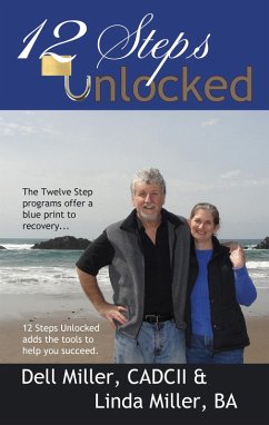 12 Steps Unlocked (eBook, ePUB) - Miller, Dell & Linda