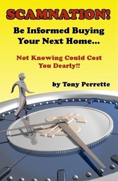 Scamnation! Be Informed Buying Your Next Home... (eBook, ePUB) - Perrette, Tony