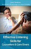 Effective Listening Skills for Counsellors and Care Givers. (eBook, ePUB)