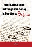 Greatest Need in Evangelism Today is One Word: Believe (eBook, ePUB)
