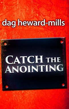 Catch the Anointing (eBook, ePUB) - Heward-Mills, Dag