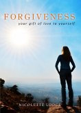 Forgiveness: Your Gift of Love to Yourself (eBook, ePUB)