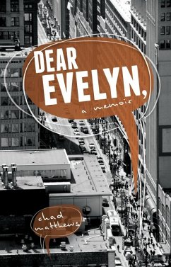 Dear Evelyn: A Memoir (eBook, ePUB) - Matthews, Chad