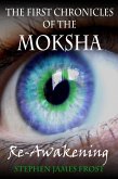 First Chronicles of the Moksha. Re-Awakening (eBook, ePUB)