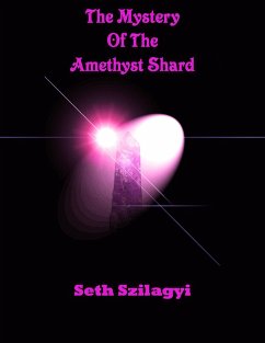 Mystery of the Amethyst Shard (eBook, ePUB) - Szilagyi, Seth