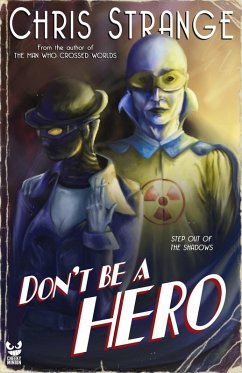 Don't Be a Hero: A Superhero Novel (eBook, ePUB) - Strange, Chris