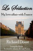 La Seduction: My love affair with France (eBook, ePUB)
