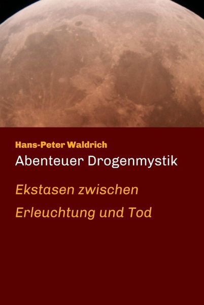 Abenteuer Drogenmystik (eBook, ePUB) Abenteuer Drogenmystik (eBook, ePUB)