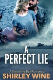 Perfect Lie: A Katherine Bay Romance (eBook, ePUB)