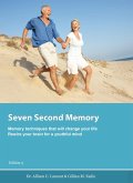 Seven Second Memory. Memory techniques that will change your life. (eBook, ePUB)