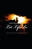 Open Your Eyes and Let Life In (eBook, ePUB) Open Your Eyes and Let Life In (eBook, ePUB)