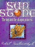 Sunstone. The Boy and the Dragon Princess (eBook, ePUB) Sunstone. The Boy and the Dragon Princess (eBook, ePUB)