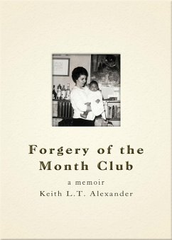 Forgery of the Month Club a memoir (eBook, ePUB) - Alexander, Keith