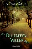 Blueberry Miller Files (eBook, ePUB) Blueberry Miller Files (eBook, ePUB)