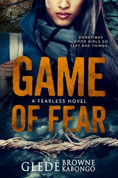 Game of Fear: A Psychological Thriller (eBook, ePUB) - Kabongo, Glede Browne