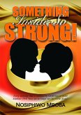 Something Inside So Strong! (eBook, ePUB)