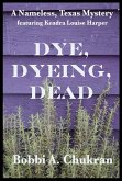 Dye, Dyeing, Dead (eBook, ePUB)