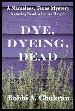 Dye, Dyeing, Dead (eBook, ePUB) - Chukran, Bobbi A.