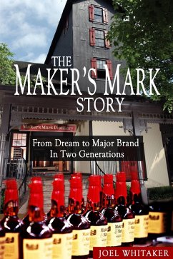 Cover Maker's Mark Story: From Dream to Major Brand in Two Generations (eBook, ePUB)