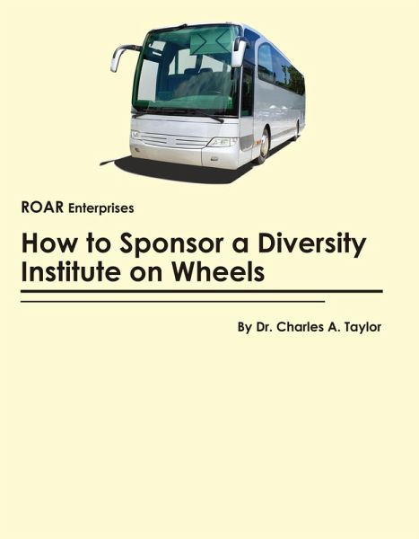 How to Sponsor a Diversity Institute on Wheels (eBook, ePUB)