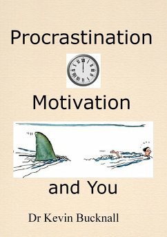 Procrastination, Motivation and You (eBook, ePUB) Cover Procrastination, Motivation and You (eBook, ePUB)