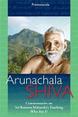 Arunachala Shiva: Commentaries on Sri Ramana Maharshi's Teachings 'Who Am I?' (eBook, ePUB)