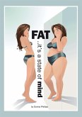 FAT..it's a State of Mind (eBook, ePUB) FAT..it's a State of Mind (eBook, ePUB)