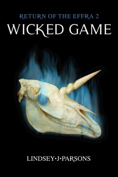 Wicked Game, Return of The Effra 2 (eBook, ePUB) - Parsons, Lindsey J