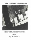 John Kirby and His Orchestra: Flow Gently Sweet Rhythm (eBook, ePUB) John Kirby and His Orchestra: Flow Gently Sweet Rhythm (eBook, ePUB)